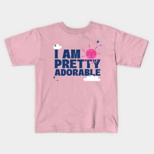 I Am Pretty Adorable Cute Kids T-Shirt